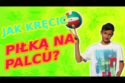 Jak kręcić piłką na palcu? Prosty poradnik krok po kroku
