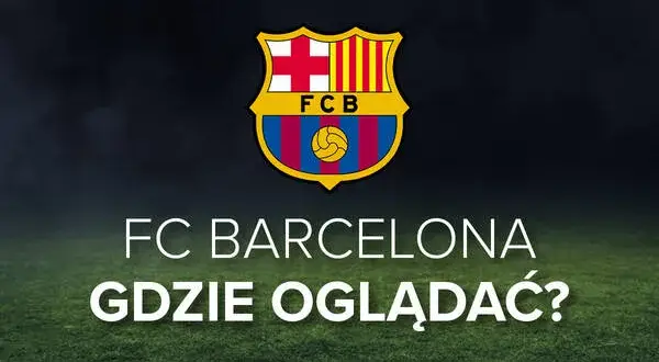 Gdzie obejrzeć mecze FC Barcelony w Lidze Mistrzów? Sprawdź!