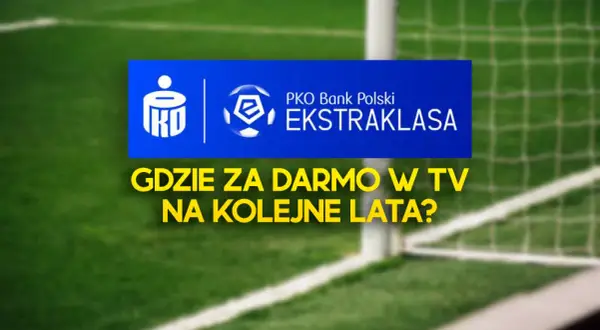 Ekstraklasa w TVP 1: Sprawdź, który mecz obejrzysz za darmo